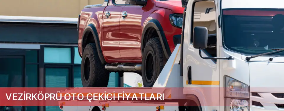Vezirköprü İlçemi Oto Çekici Fiyatları